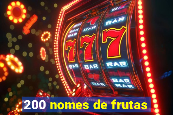 200 nomes de frutas